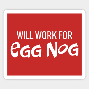 Will Work for Egg Nog Sticker